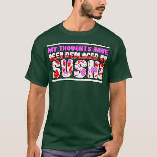 Mijn gedachten zijn vervangen door sushi t-shirt