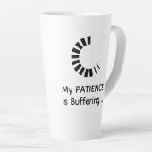 Mijn geduld is buffering latte - Funny Coffee Mok (Rechterhoek)