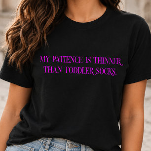 Mijn Geduld Is Dunner Dan Peuter Sokken T-shirt