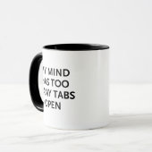 Mijn geest heeft te veel tabbladen open mok (Voorkant links)