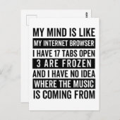 Mijn geest is als mijn internetbrowser grappige me briefkaart (Voorkant / Achterkant)