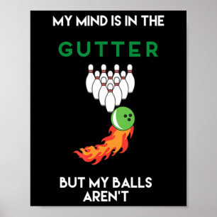 Mijn geest is in de Gutter Fun Bowling Drink Poster