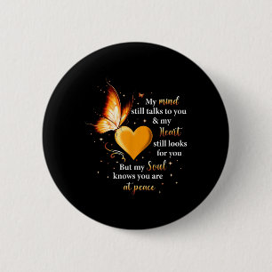 Mijn geest praat nog steeds met je hart, ziel vlin ronde button 5,7 cm