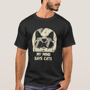 Mijn geest zegt dat katten grappige katten Humor k T-shirt