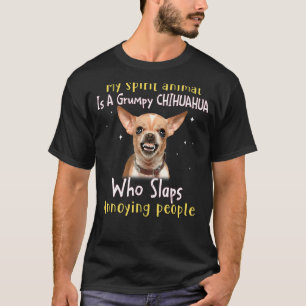 Mijn geestdier is een chagrijnige chihuahua t-shirt