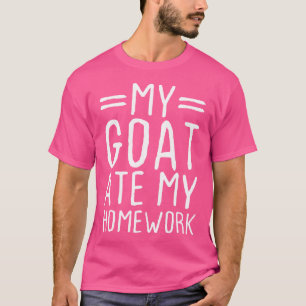 Mijn geit at mijn huiswerk Grappig Dierenvriend T-shirt