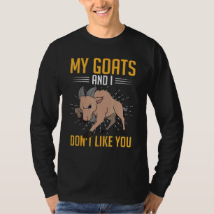 Mijn Geiten En Ik Hou Niet Van Jou Boer Boerderij T-shirt