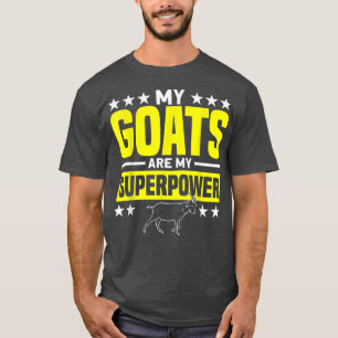Mijn geiten zijn mijn Superpower-Boerderij voor bo T-shirt