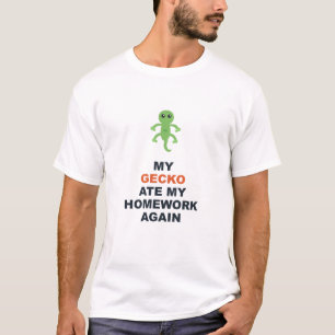 Mijn gekko heeft weer mijn huiswerk opgegeten t-shirt