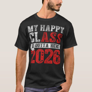 Mijn gelukkige klas is hier Outta 2026 Senior Grad T-shirt