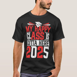 Mijn gelukkige klas is uit de kunst 2025 Afstudeer T-shirt