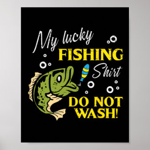 Mijn geluksvishemd niet wassen Funny mannen vrouwe Poster