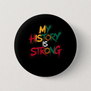 Mijn geschiedenis is sterk Black History Month 202 Ronde Button 5,7 Cm