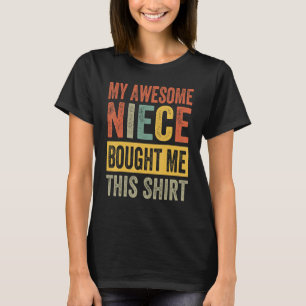 Mijn Geweldige nichtje kocht me dit Shirt - Grappi