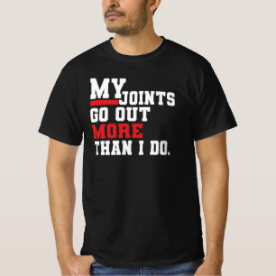 Mijn gewrichten gaan vaker uit dan ik Funny Aging T-shirt