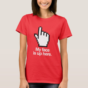 MIJN GEZICHT IS HIERBOVEN T-SHIRT