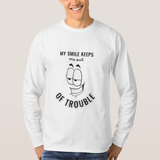 Mijn glimlach houdt me uit de problemen hier t-shirt (Voorkant)