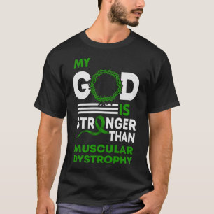 Mijn God is sterker dan spierdystrofie. T-shirt