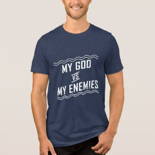 Mijn God tegenover mijn Christelijke Citaat van de Tri-Blend Shirt