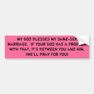 MIJN GOD ZEGENT MIJN HUWELIJK TUSSEN PERSONEN VAN  BUMPERSTICKER