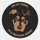 Mijn Goh, het is Freakin'Bosh. Ronde Sticker (Voorkant)
