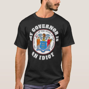 Mijn gouverneur is een Idiot Funny New Jersey T-sh T-shirt