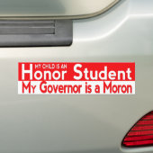 Mijn gouverneur is een Moron Bumpersticker (Op auto)