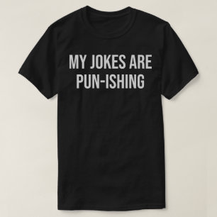 mijn grappen zijn woord-pijnlijk t-shirt