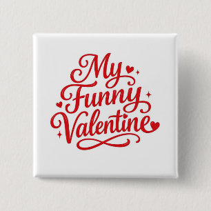 Mijn Grappige Valentijn Vierkante Button 5,1 Cm