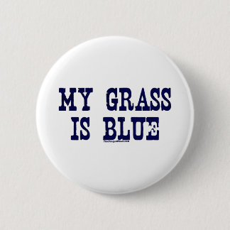 Mijn gras is blauw ronde button 5,7 cm