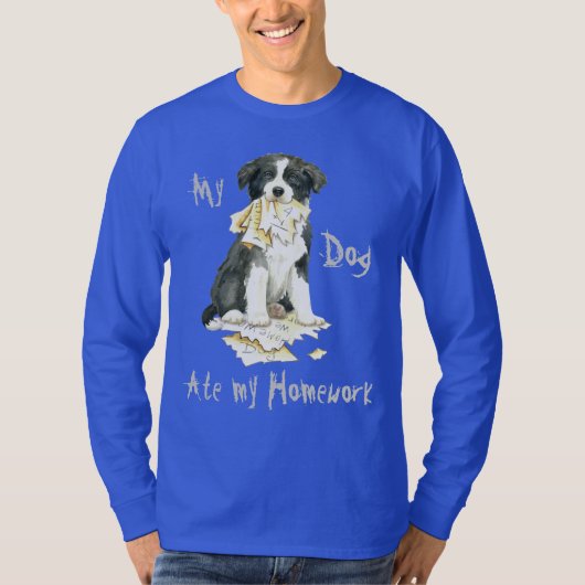 Mijn grens Collie Ate mijn thuiswerk T-shirt (Voorkant)