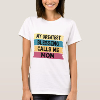 Mijn grootste zegen noemt me mam t-shirt