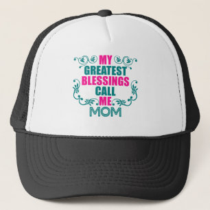Mijn grootste zegen noemt me mama trucker pet