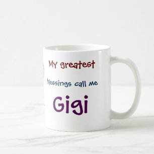 Mijn grootste zegeningen noemen me Gigi Coffee Mok