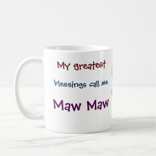 Mijn grootste zegeningen noemen me Maw Maw Coffee Koffiemok