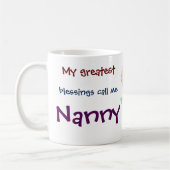 Mijn grootste zegeningen noemen me Nanny Coffee Mo Koffiemok (Links)