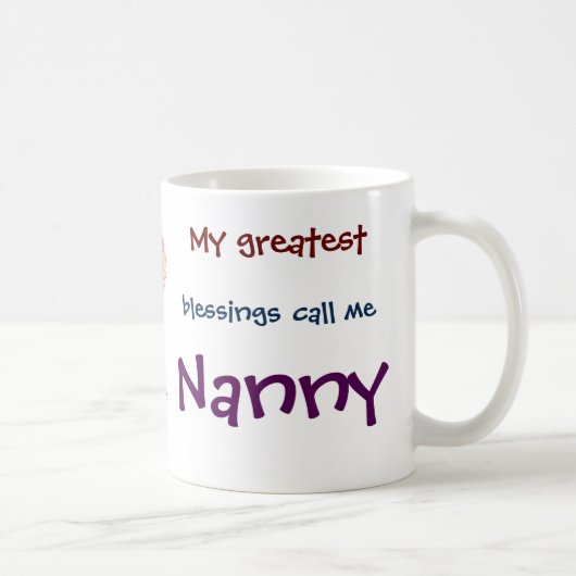 Mijn grootste zegeningen noemen me Nanny Coffee Mo Koffiemok (Rechts)