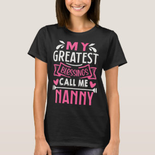 Mijn grootste zegeningen noemen me Nanny Grandma T-shirt