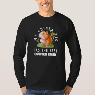 Mijn Guinee heeft de beste eigenaar van Guinee Pig T-shirt