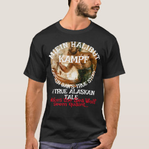 Mijn Halibut worstelt een waar Alaskaanse verhaal T-shirt
