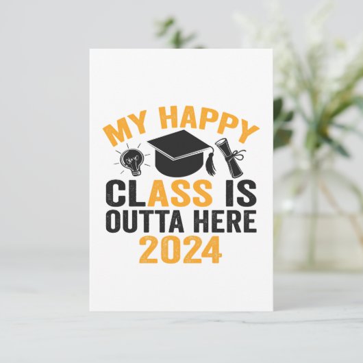 Mijn Happy Class is Outta Hier 2024 Funny Afstuder Bedankkaart (Staand voorkant)