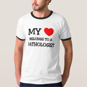 Mijn hart behoort tot een PATHOLOGIST T-shirt