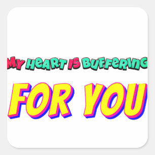 Mijn hart buffert voor jou – Digitale liefde Vierkante Sticker