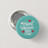 Mijn hart is waar je Valentijn Pin Button bent (Voorkant /achterkant)