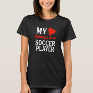 Mijn hart liefde behoort tot een voetballer leuk S T-shirt
