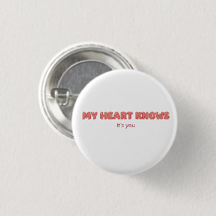Mijn hart weet - Jij bent het Ronde Button 3,2 Cm