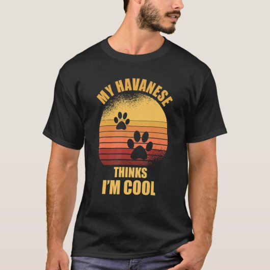Mijn Havanees denkt dat ik een coole Dog Eigenaar  T-shirt (Voorkant)