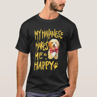 Mijn Havanese maakt me blij met Havanese Dog T-shirt