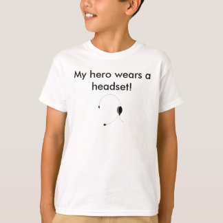 Mijn held draagt een hoofdtelefoon! t-shirt