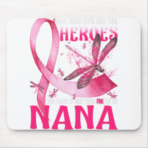 Mijn helden die ik roze Draag voor mijn nana-borst Muismat